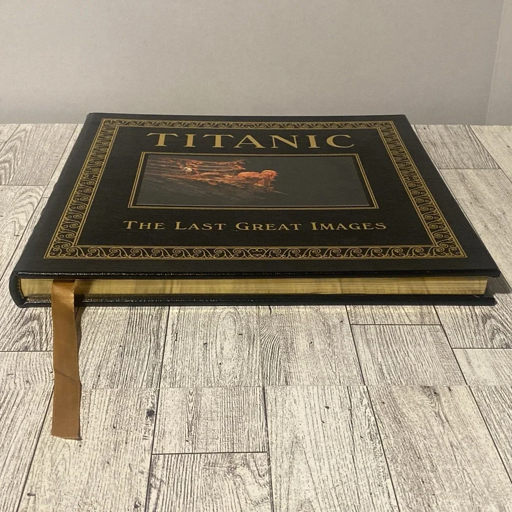 Easton Press TITANIC THE LAST GREAT IMAGES *Signed By Dr Robert Ballard* LEATHER